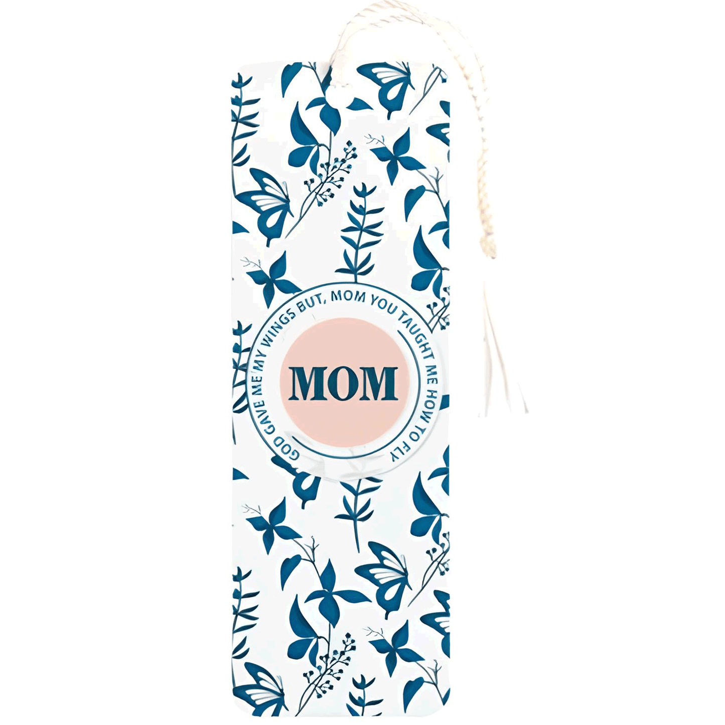 "Mom You Taught Me How to Fly" Bookmark with Tassel