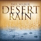 Paul Wilbur:  Desert Rain
