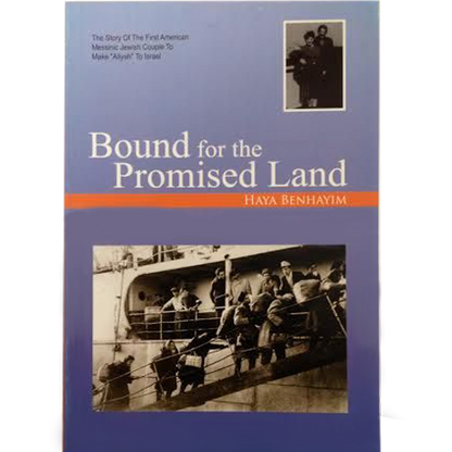 Bound for the Promised Land By Haya Benhayim
