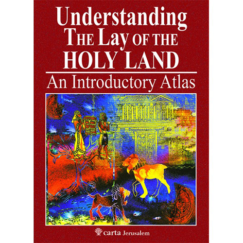 Cover of the book 'Understanding The Lay of the Holy Land' by Carta Jerusalem, featuring a colorful artistic representation of biblical scenes.