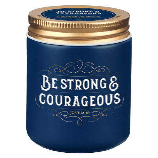 Be Strong and Courageous Fireside Blue Spruce Scented Candle in a Glass Jar - Joshua 1:9