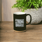Strong and Courageous Black Ceramic Coffee Mug