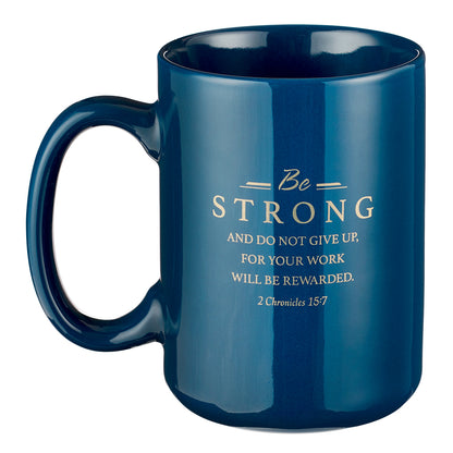 Faithful Servant Coffee Mug - 2 Chronicles 15:7