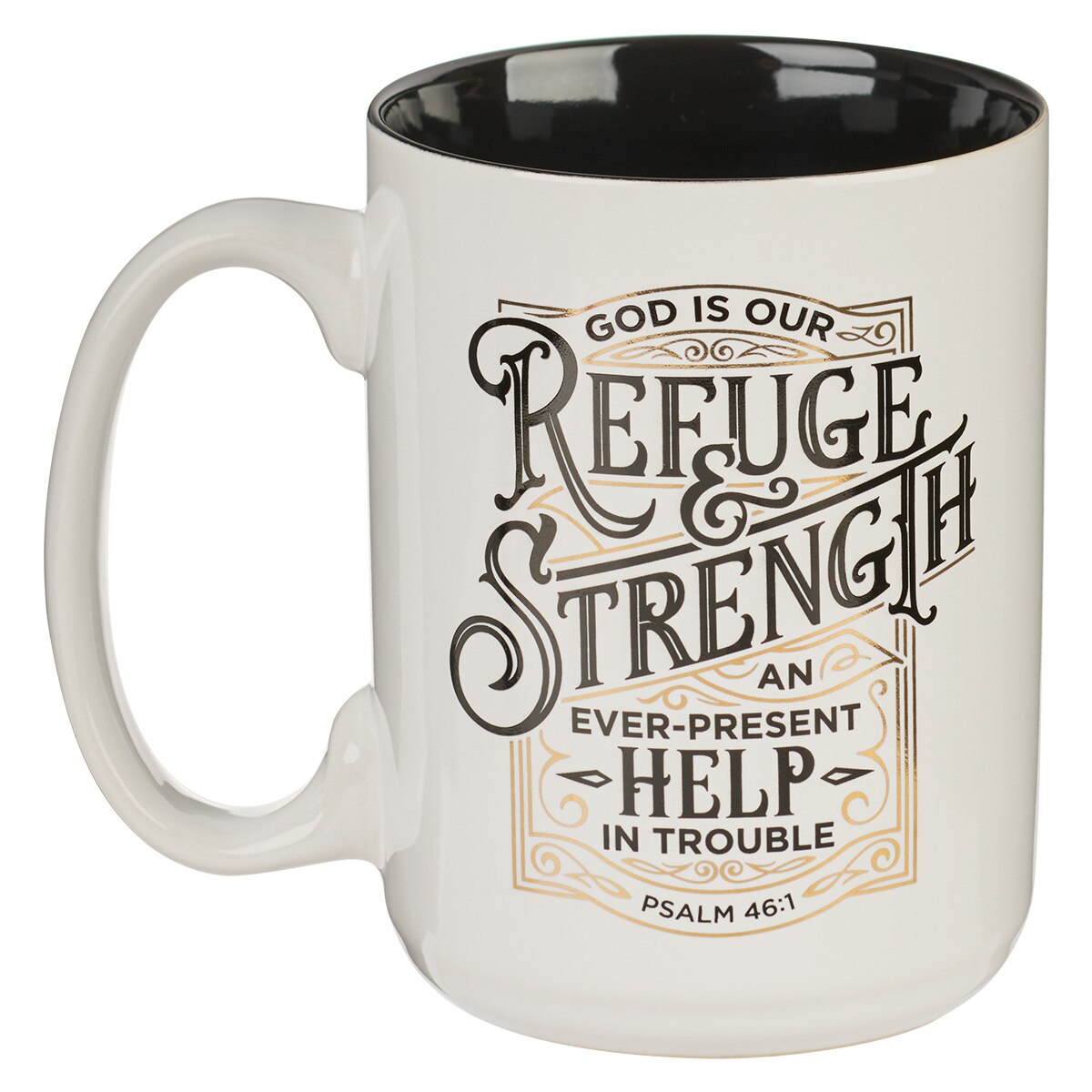Refuge and Strength White Ceramic Coffee Mug - Psalm 46:1