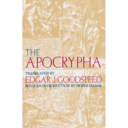 The Apocrypha - Translated by Edgar J Goodspeed
