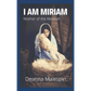 I Am Miriam Mother of the Messiah - Imperfect