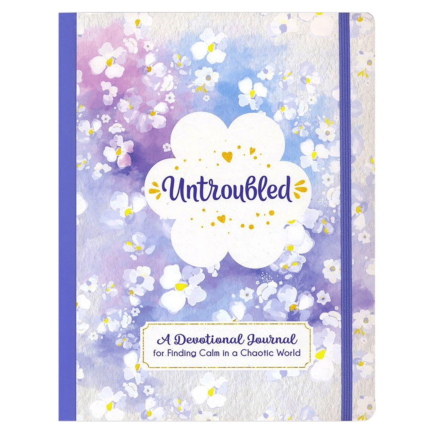Untroubled: A Devotional Journal for Finding Calm in a Chaotic World