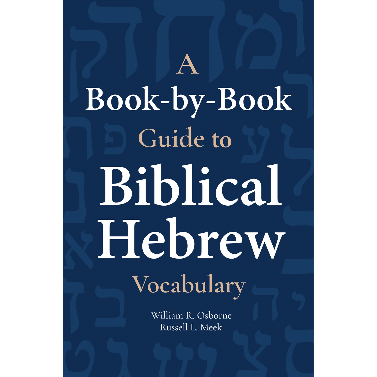 A Book By Book Guide To Biblical Hebrew