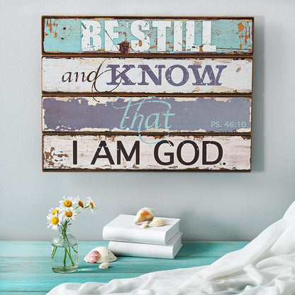 Be Still Wall Plaque - Psalm 46:10