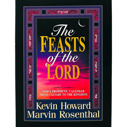 The Feasts of the Lord - A Book About The 7 Biblical Feasts