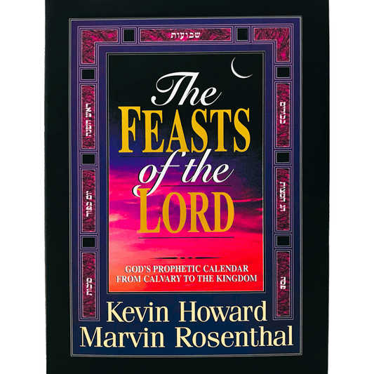 The Feasts of the Lord - A Book About The 7 Biblical Feasts