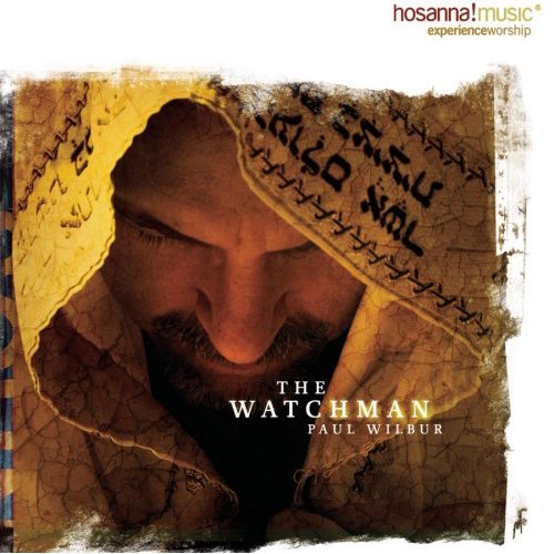 Paul Wilbur:  The Watchman