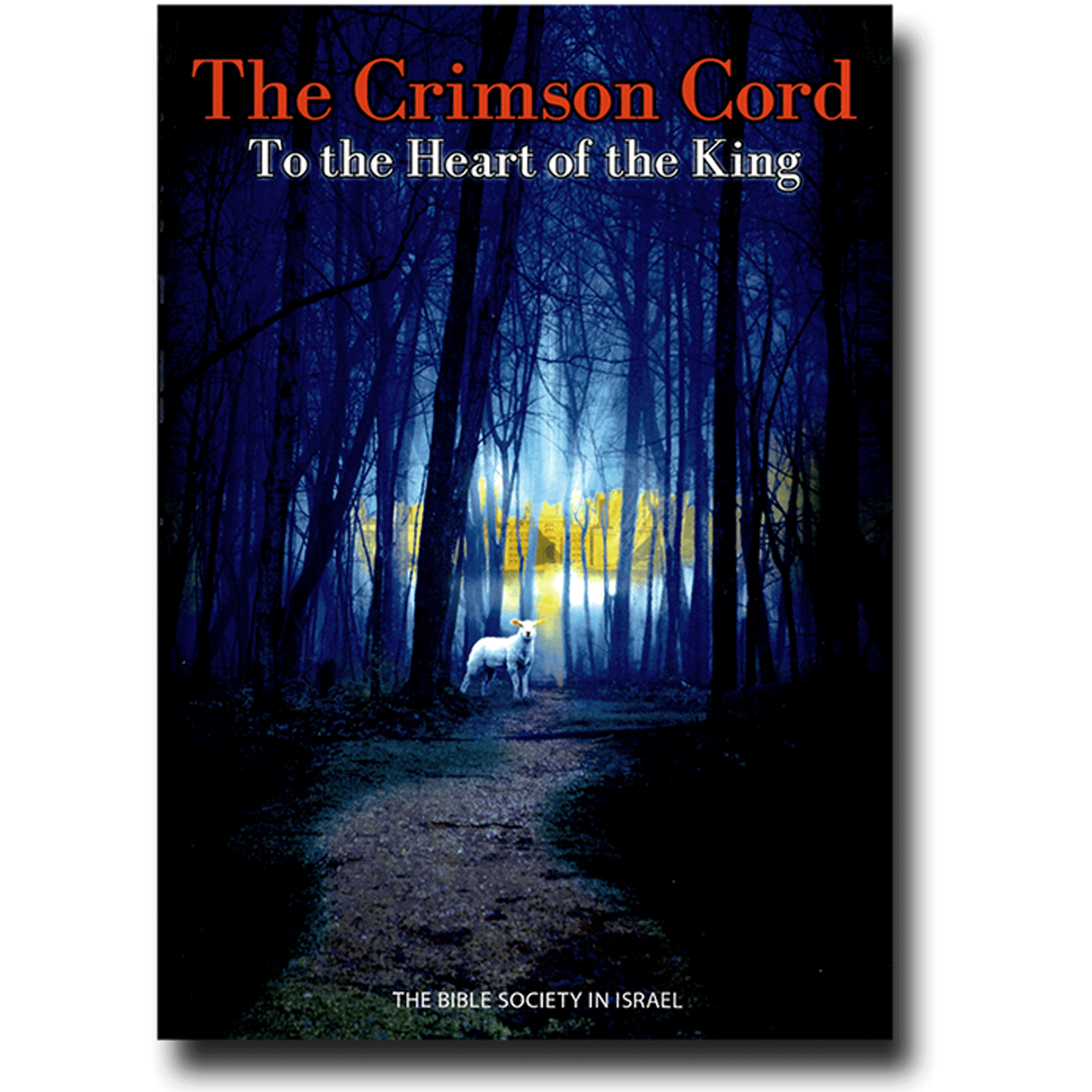 The Crimson Cord To the Heart of the King