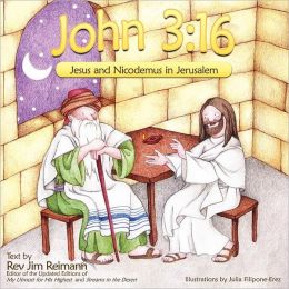 John 3:16 Jesus and Nicodemus; Text by Rev Jim Reimann