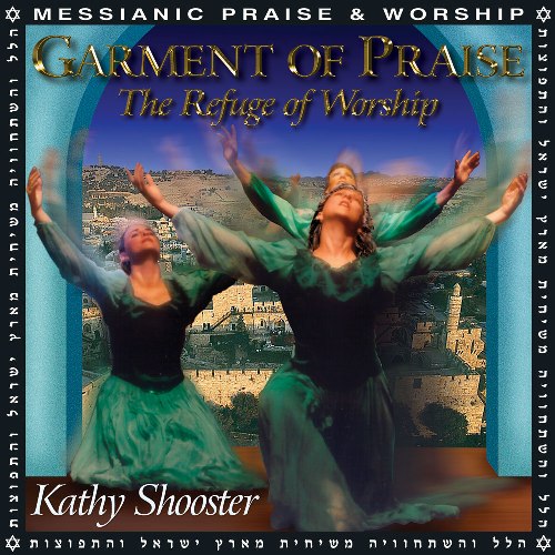 Kathy Shooster:  Garment of Praise