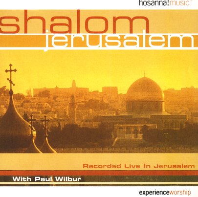 Paul Wilbur:  Shalom Jerusalem