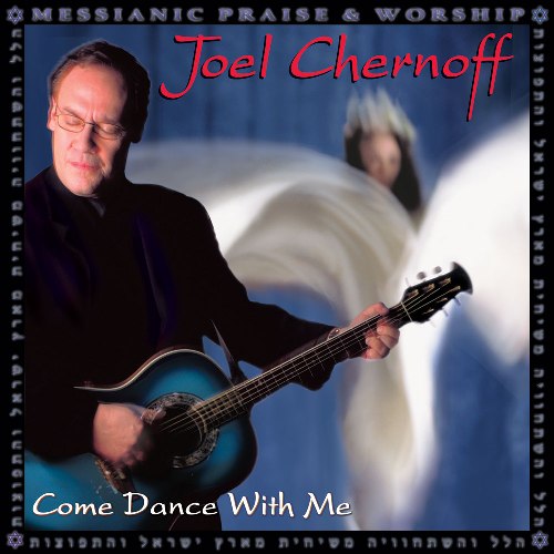 Joel Chernoff:  Come Dance With Me