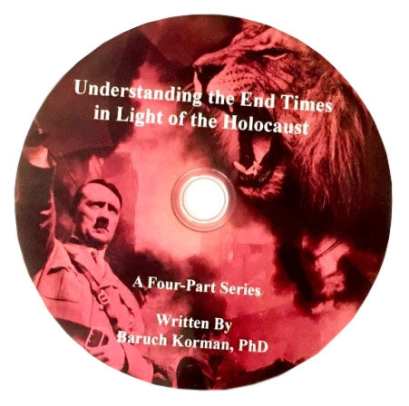 Understanding the End Times in Light of The Holocaust - by Baruch Korman, PhD  (DVD)