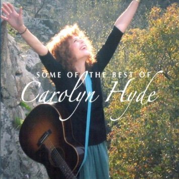 Carolyn Hyde:  Some of the Best of Carolyn Hyde