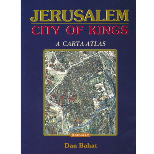 Jerusalem City of Kings - A Carta Atlas by Dan Bahat, book cover featuring illustrated map of Jerusalem