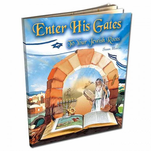 Enter His Gates To Your Jewish Roots