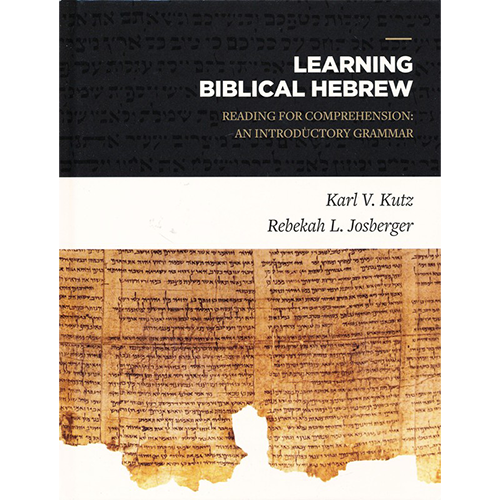 Learning Biblical Hebrew: Reading for Comprehension