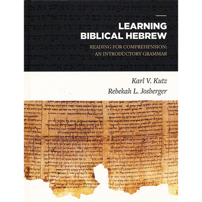 Learning Biblical Hebrew: Reading for Comprehension