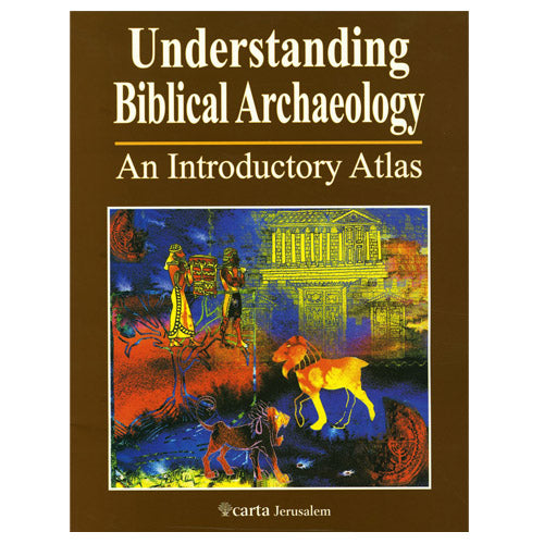 Understanding Biblical Archaeology by Carta