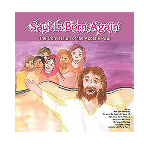 Saul is Born Again; Text by Rev Jim Reimann