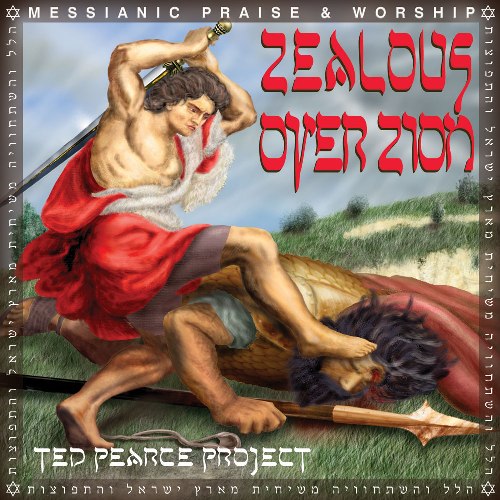 Ted Pearce: Zealous Over Zion